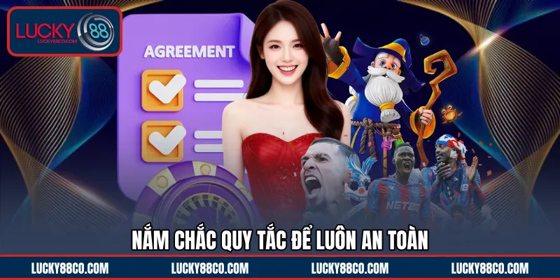 Nắm chắc quy tắc để luôn an toàn 